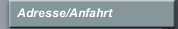 Adresse/Anfahrt
